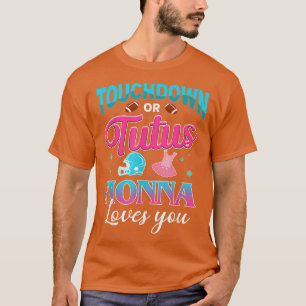 Gender Reveal Touchdown Or Tutus Nonna Matching Ba T-Shirt