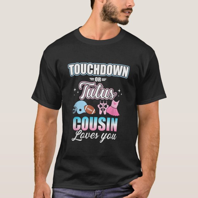 Gender reveal touchdowns or tutus cousin matching  T-Shirt (Front)