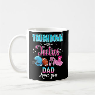 Gender Reveal Touchdowns Or Tutus Dad Matching Bab Coffee Mug