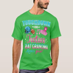 Gender reveal Touchdowns or Tutus Great Grandma Ma T-Shirt