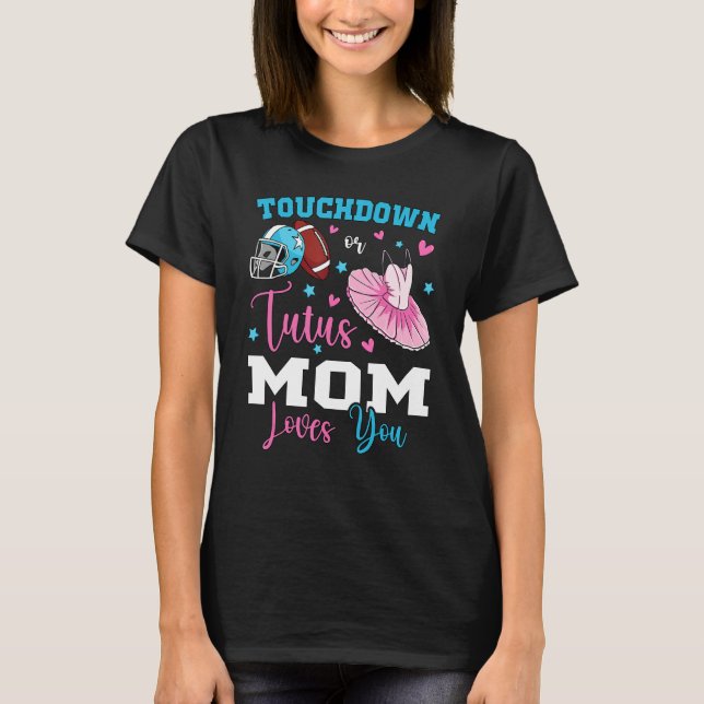 Gender reveal touchdowns or tutus mom matching bab T-Shirt (Front)
