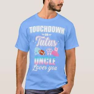 Gender reveal touchdowns or tutus uncle matching b T-Shirt