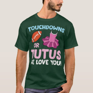 Gender Reveal Touchdowns Or Tutus We Love You T-Shirt
