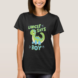 Gender Reveal UNCLE Says Boy Baby Dinosaur Team Bl T-Shirt