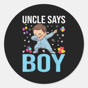 Gender Reveal Uncle Says Boy Matching Family Baby  Classic Round Sticker