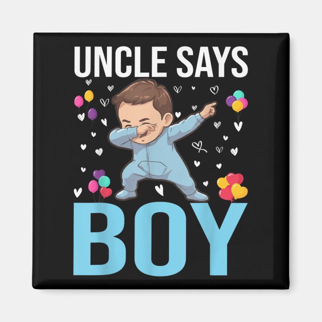 Gender Reveal Uncle Says Boy Matching Family Baby  Magnet (Front)