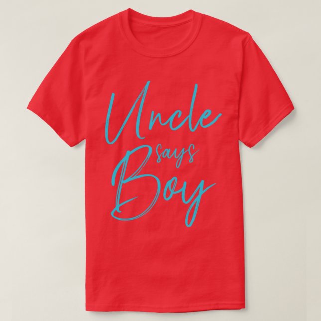 Gender reveal uncle says boy matching family baby  T-Shirt (Design Front)