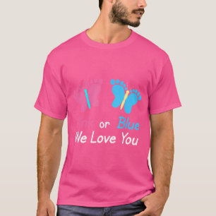 Gender Reveal We Love You Pink Or Blue Butterflies T-Shirt