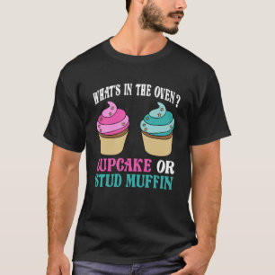 Gender Reveal What s In The Oven Cupcake or Stud M T-Shirt