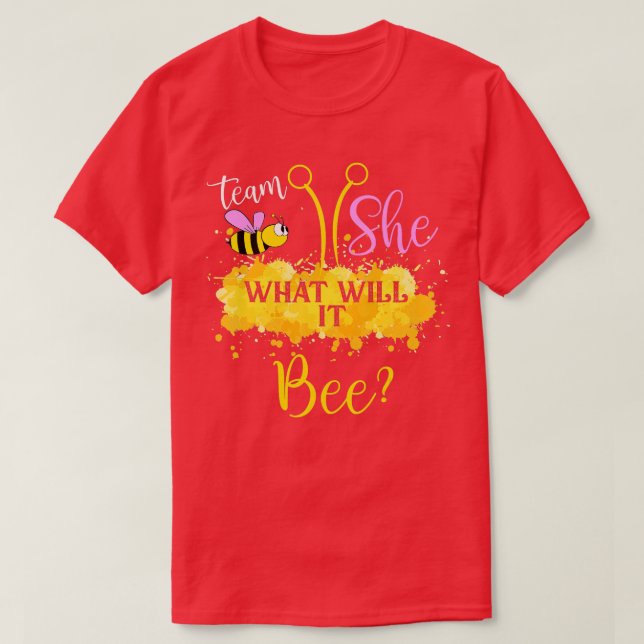 Gender Reveal What Will It Bee  Team She Girl  T-Shirt (Design Front)
