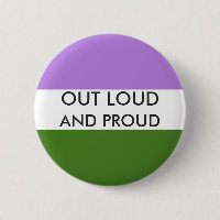 Genderqueer OUT LOUD AND PROUD Button