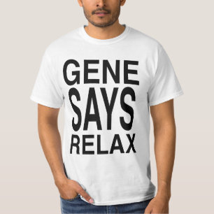 Gene Hunt Says RELAX! T-Shirt
