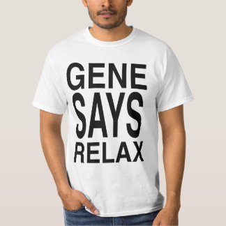 Gene Hunt Says RELAX! T-Shirt