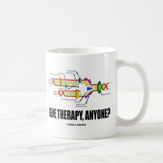 Gene Therapy, Anyone? (DNA Replication) Coffee Mug