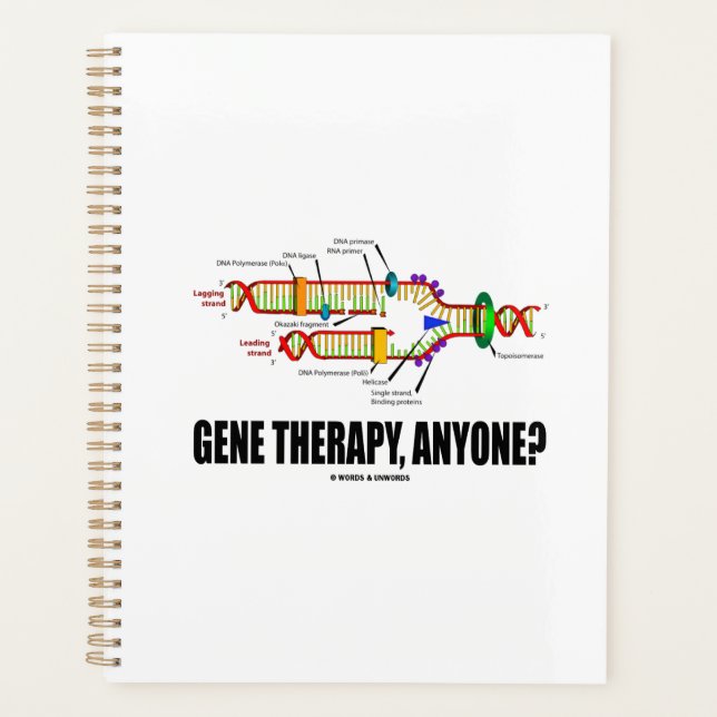 Gene Therapy, Anyone? DNA Replication Geek Humour Planner (Front)