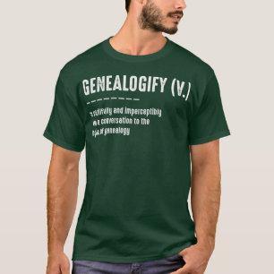 Genealogist Definition Genealogy Historian Gift T-Shirt
