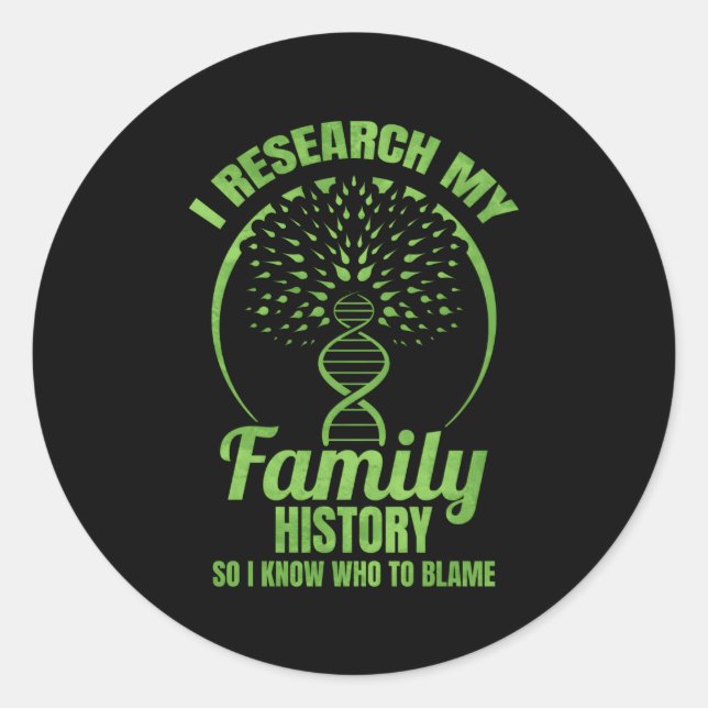 Genealogist Research My Family History Genealogy A Classic Round Sticker (Front)