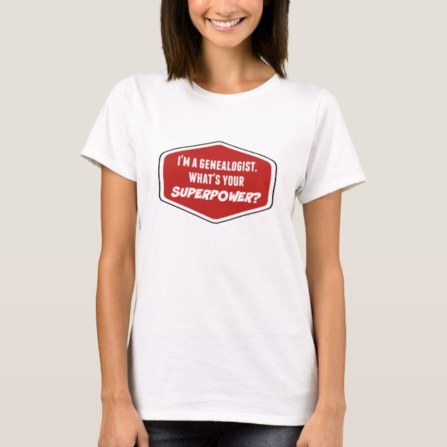 Genealogist Superpower T-Shirt (Front)