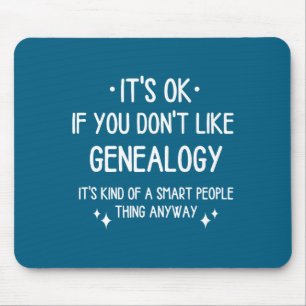 Genealogy Ancestry Quote Funny Saying Men Women Mouse Mat