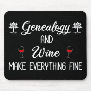 Genealogy and Wine Make Everything Fine Mouse Mat