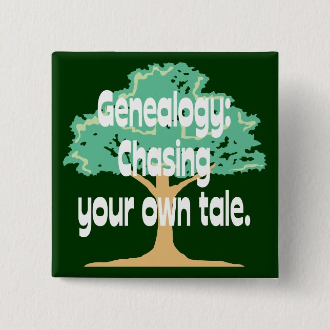 Genealogy: Chasing Your Own Tale 15 Cm Square Badge (Front)