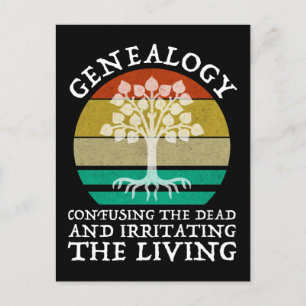 Genealogy Confusing The Dead Irritating The Living Postcard