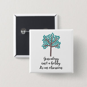 Genealogy Isn't A Hobby 15 Cm Square Badge