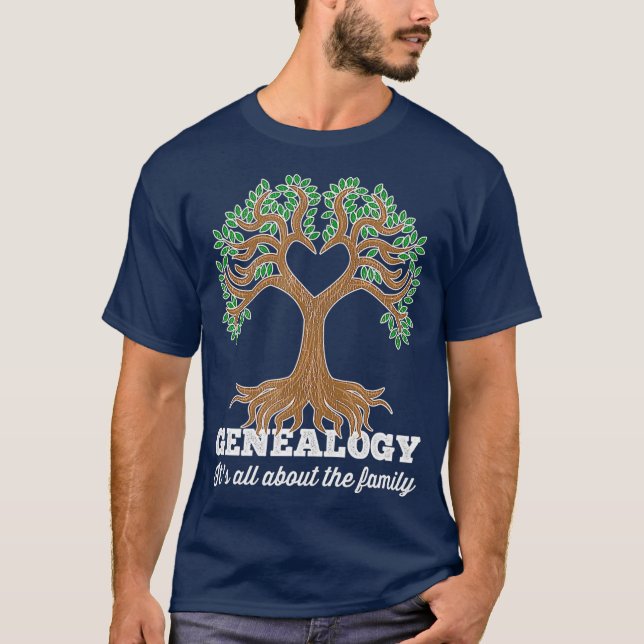 Genealogy Its All About The Family T-Shirt (Front)