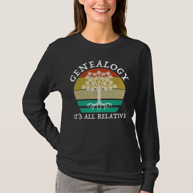 Genealogy - It's All Relative T-Shirt (Front)
