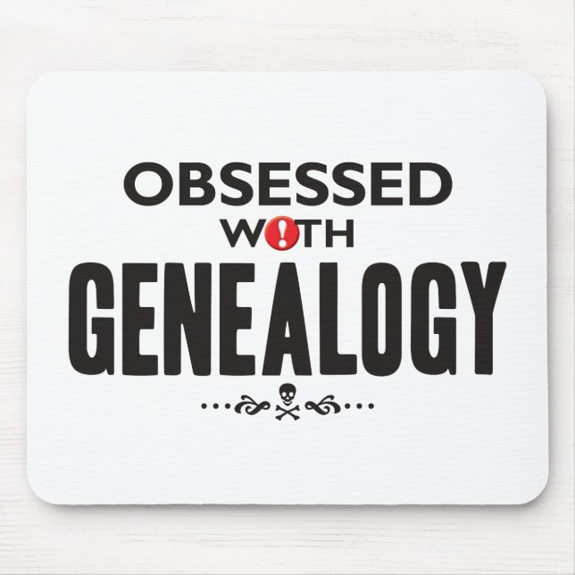 Genealogy Obsessed Mouse Mat (Front)