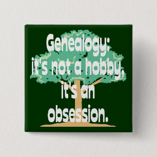 Genealogy Obsession 15 Cm Square Badge