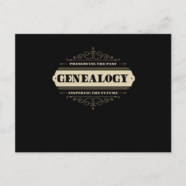 Genealogy Preserving The Past Inspiring The Future Postcard (Front)