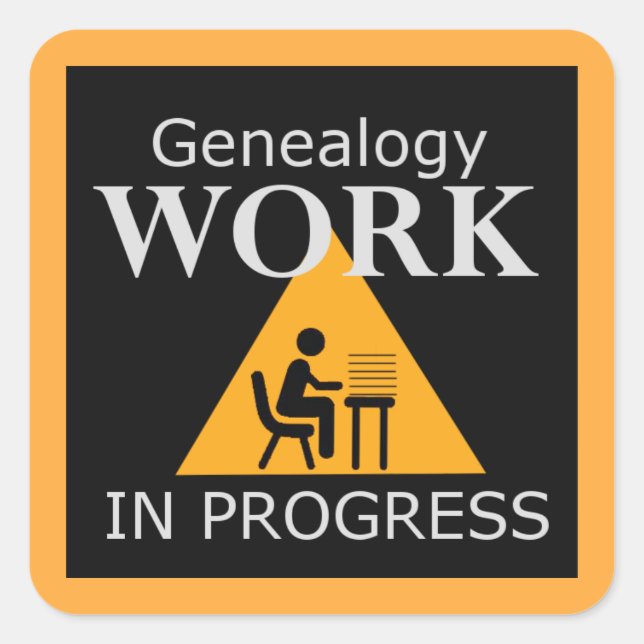 Genealogy Work in Progress Square Sticker (Front)