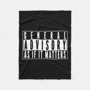 General Advisory Sign - As If It S Sticker  Fleece Blanket