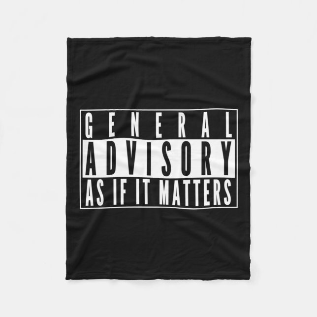 General Advisory Sign - As If It S Sticker  Fleece Blanket (Front)