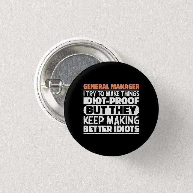 General Manager I Try To Make Things Funny Sayings 3 Cm Round Badge (Front & Back)