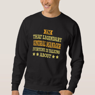 General Manager Job Title Employee Funny General M Sweatshirt
