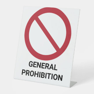 General Prohibition, Prohibition Sign