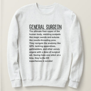 General surgeon  sweatshirt