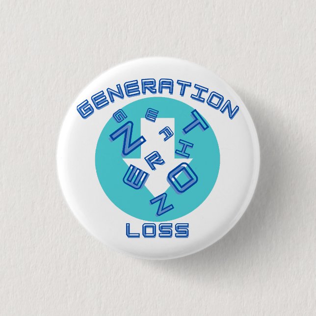 Generation loss  3 cm round badge (Front)