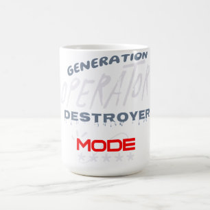 Generation Operator Destroyer Mode Coffee Mug