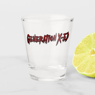 Generation X-ed Shot Glass