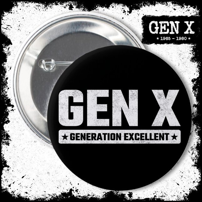 Generation X Gen Xer Generation Excellent Gen X 6 Cm Round Badge (Creator Uploaded)