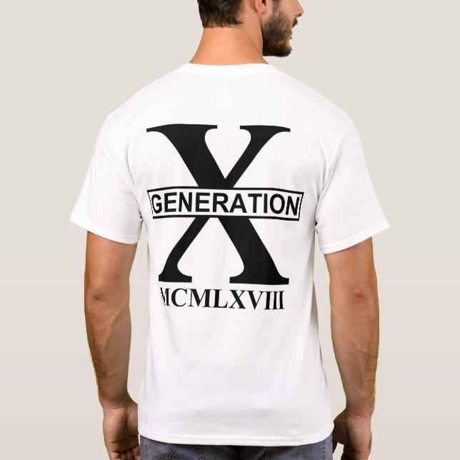 GENERATION X - MCMLXVIII (1968) T-Shirt (Back)