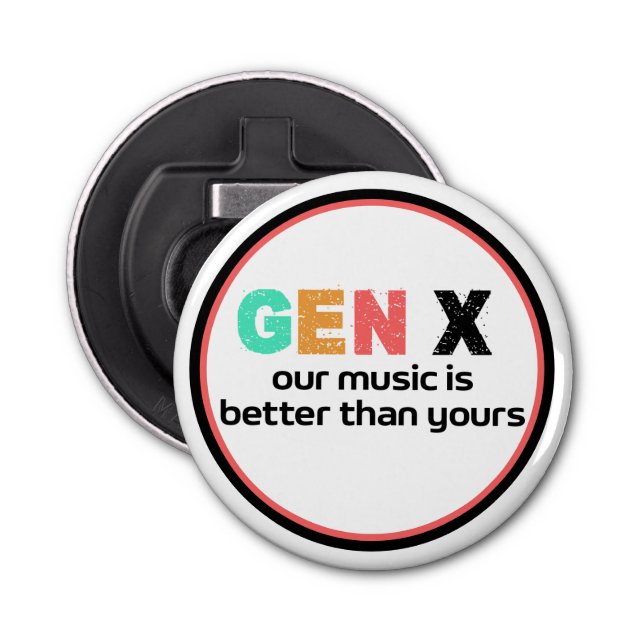 Generation X—Our Music is Better Bottle Opener (Front)