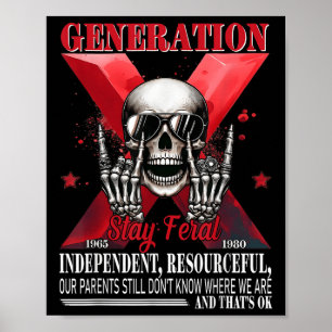 Generation X Stay Feral Funny Skeleton Gen X Humou Poster
