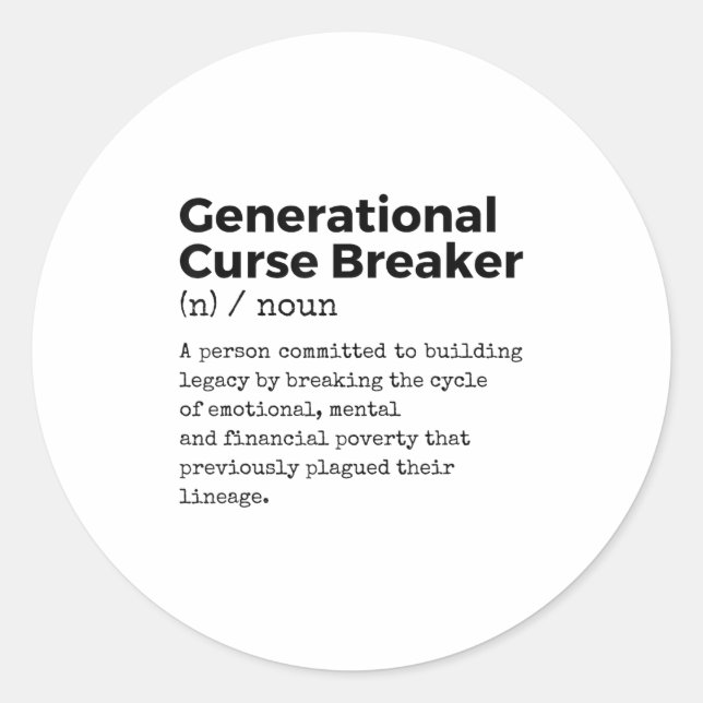 Generational Curse Breaker Definition Melanin Blac Classic Round Sticker (Front)