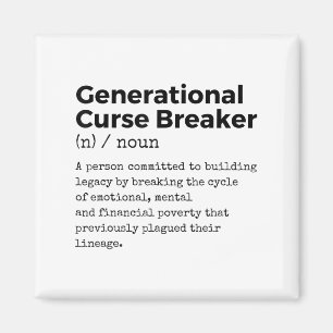 Generational Curse Breaker Definition Melanin Blac Magnet