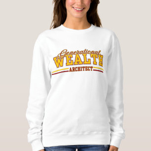 Generational Wealth Architect™ Quiet Power Legacy Sweatshirt