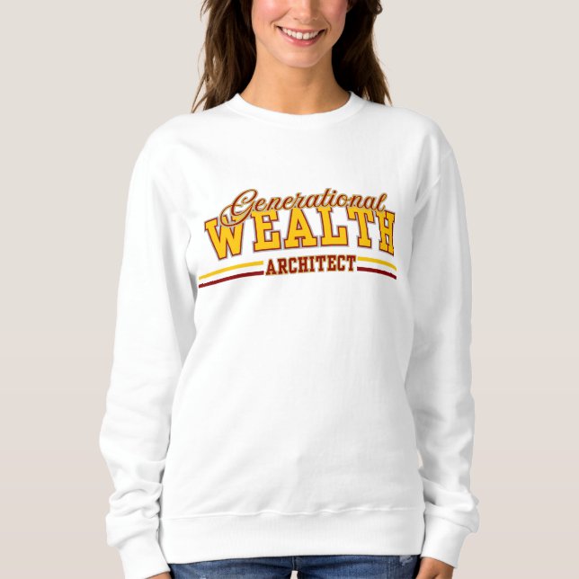 Generational Wealth Architect™ Quiet Power Legacy Sweatshirt (Front)